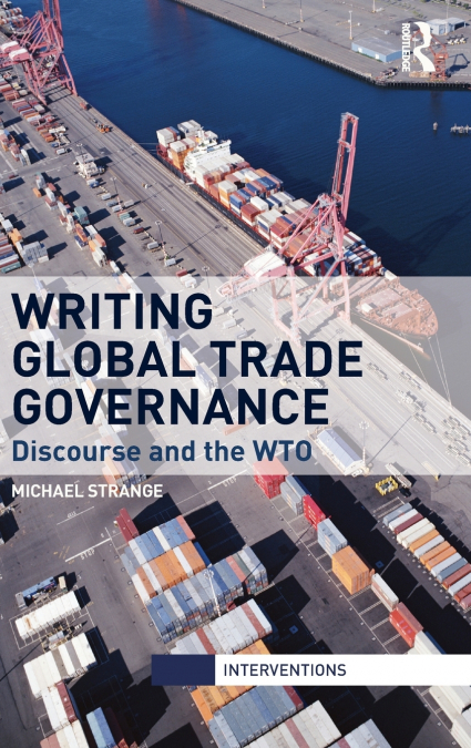 Writing Global Trade Governance
