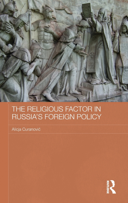 The Religious Factor in Russia’s Foreign Policy