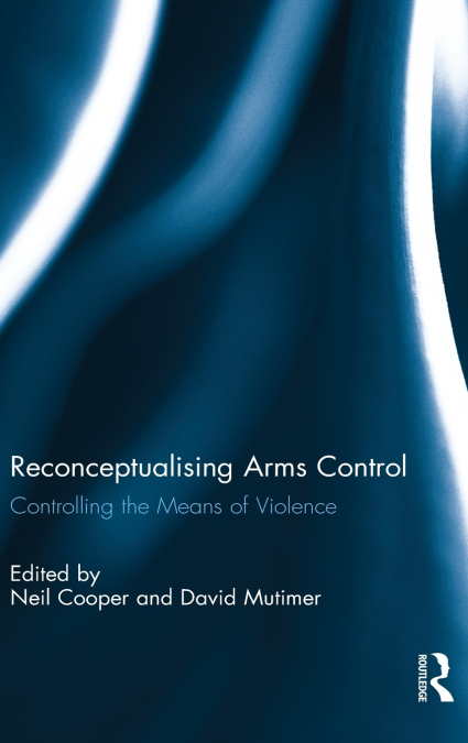 Reconceptualising Arms Control