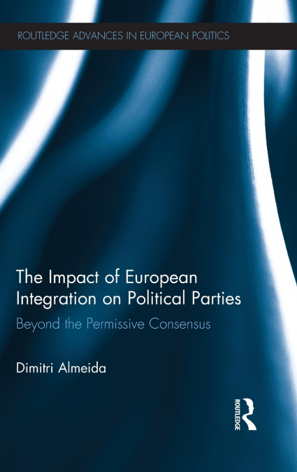 The Impact of European Integration on Political Parties