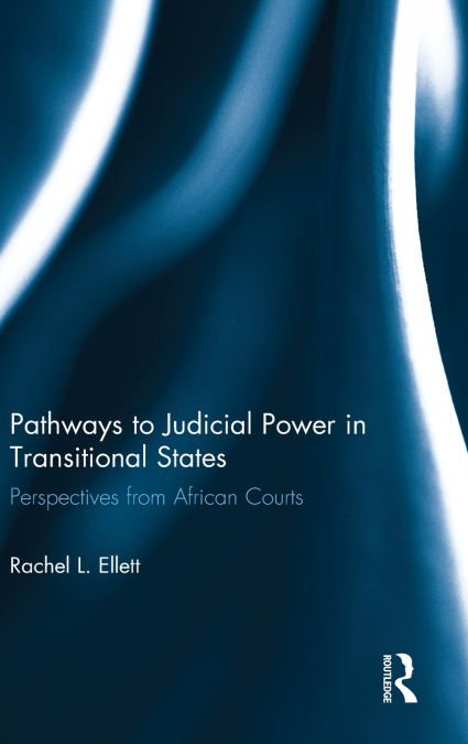 Pathways to Judicial Power in Transitional States