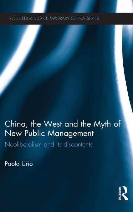 China, the West and the Myth of New Public Management