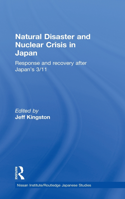 Natural Disaster and Nuclear Crisis in Japan