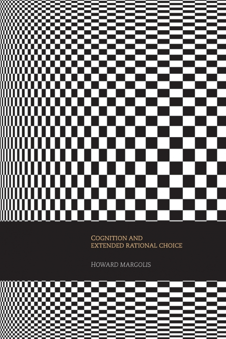 Cognition and Extended Rational Choice