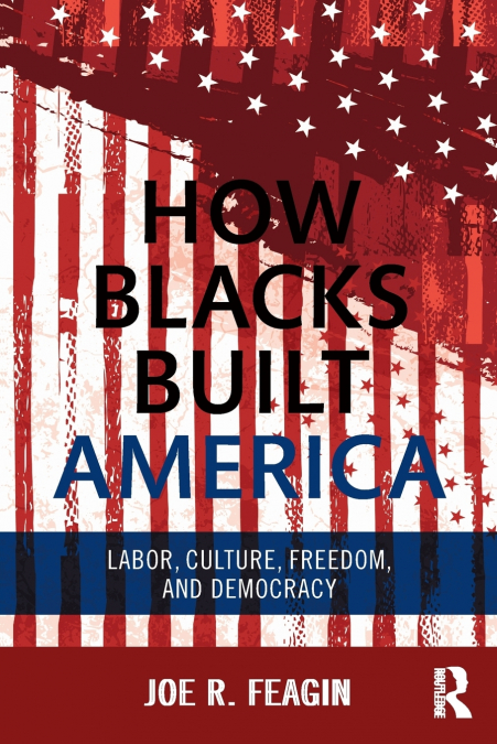How Blacks Built America