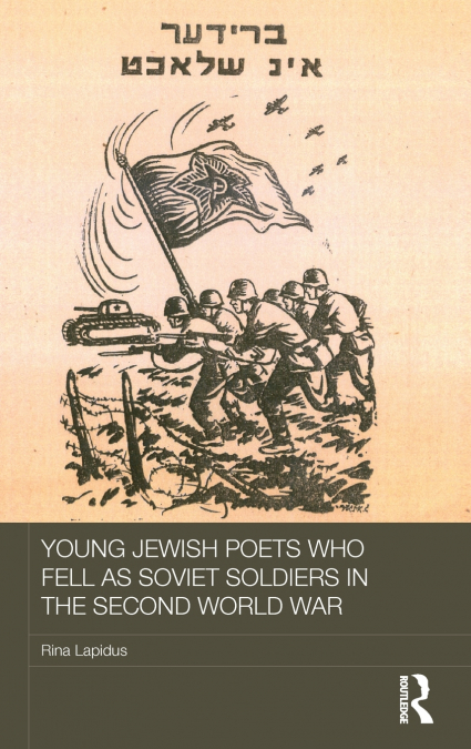 Young Jewish Poets Who Fell as Soviet Soldiers in the Second World War