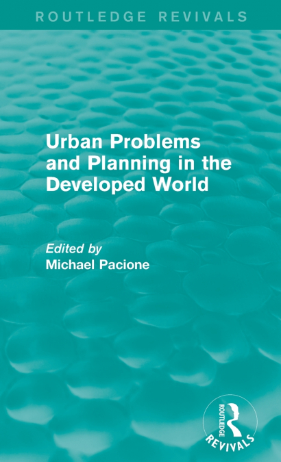 Urban Problems and Planning in the Developed World (Routledge Revivals)