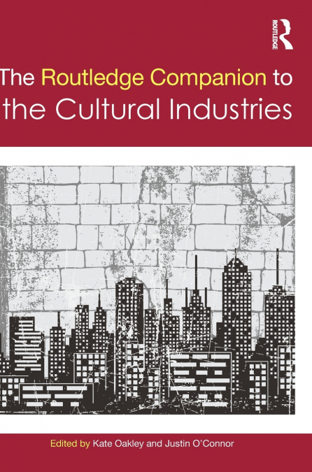 The Routledge Companion to the Cultural Industries