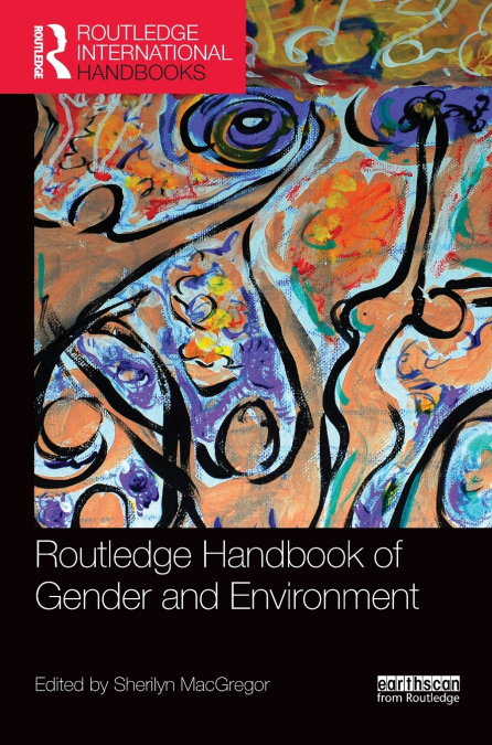 Routledge Handbook of Gender and Environment