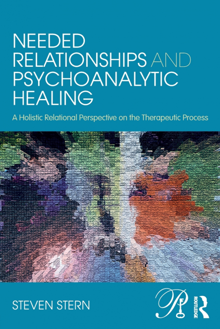 Needed Relationships and Psychoanalytic Healing