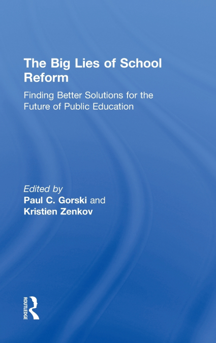 The Big Lies of School Reform