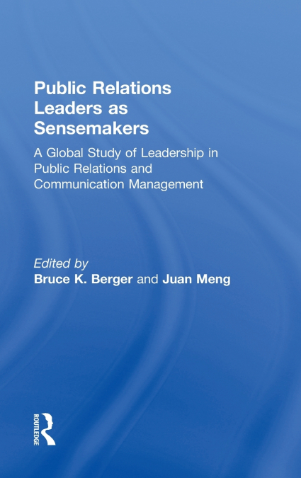 Public Relations Leaders as Sensemakers