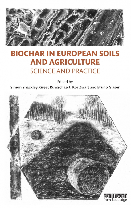 Biochar in European Soils and Agriculture