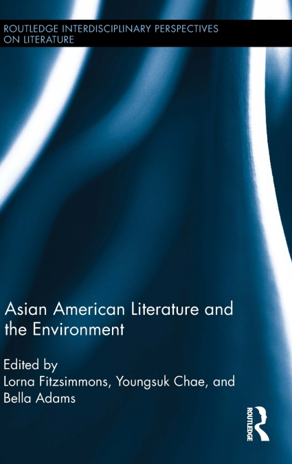 Asian American Literature and the Environment
