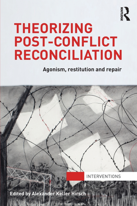Theorizing Post-Conflict Reconciliation