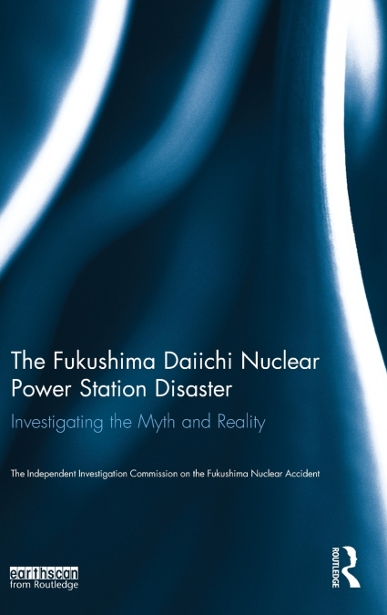 The Fukushima Daiichi Nuclear Power Station Disaster