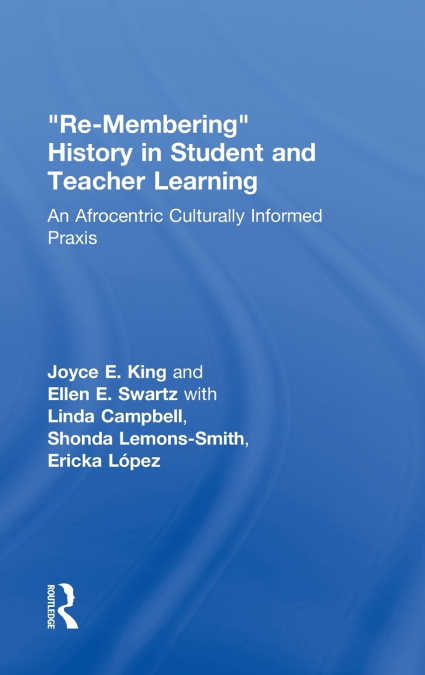 Re-Membering History in Student and Teacher Learning