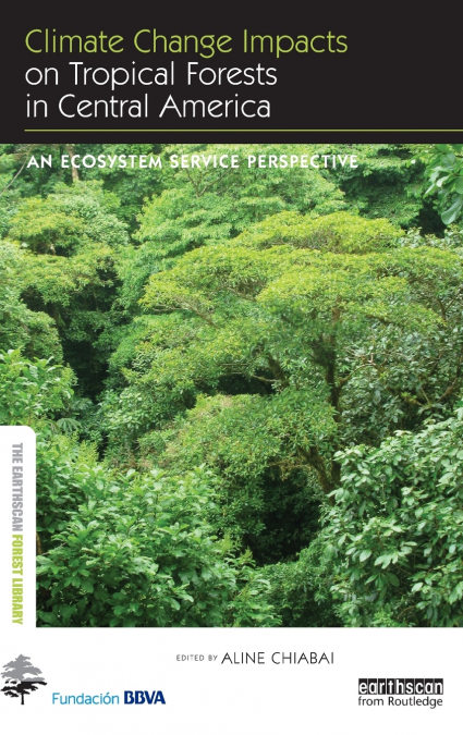 Climate Change Impacts on Tropical Forests in Central America