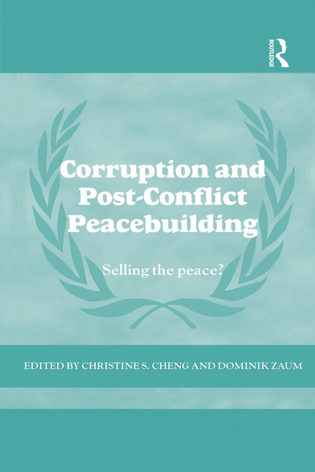 Corruption and Post-Conflict Peacebuilding