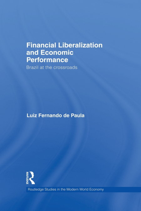 Financial Liberalization and Economic Performance