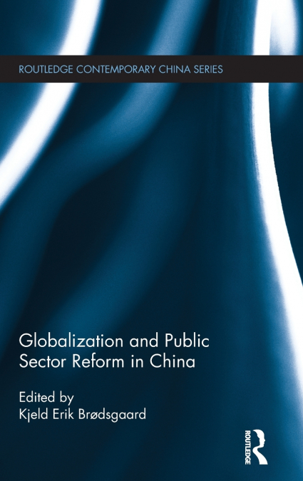 Globalization and Public Sector Reform in China