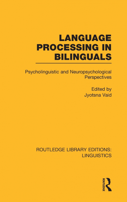 Language Processing in Bilinguals (RLE Linguistics C