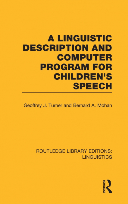 A Linguistic Description and Computer Program for Children’s Speech (RLE Linguistics C)