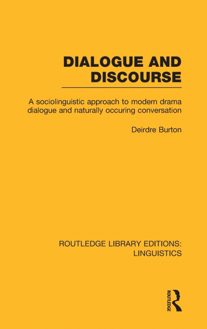 Dialogue and Discourse (RLE Linguistics C