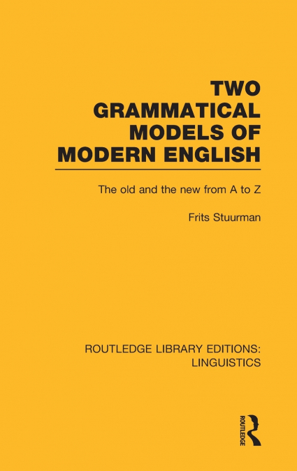 Two Grammatical Models of Modern English (RLE Linguistics D