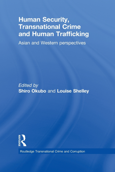 Human Security, Transnational Crime and Human Trafficking