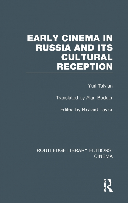 Early Cinema in Russia and its Cultural Reception