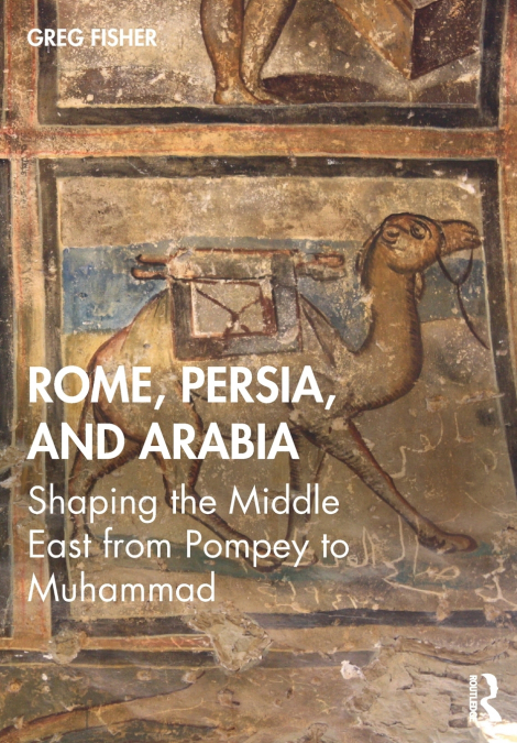 Rome, Persia, and Arabia