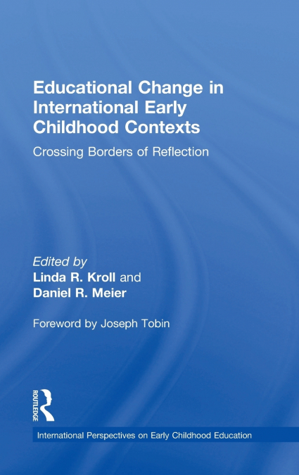 Educational Change in International Early Childhood Contexts