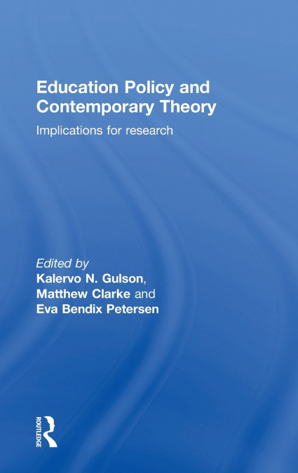 Education Policy and Contemporary Theory