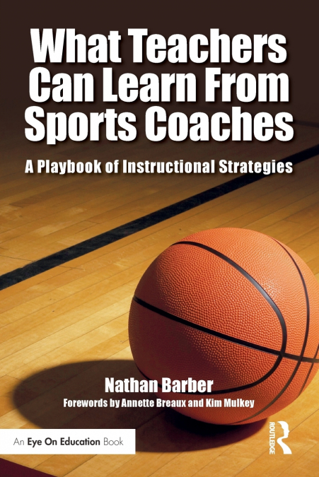 What Teachers Can Learn From Sports Coaches