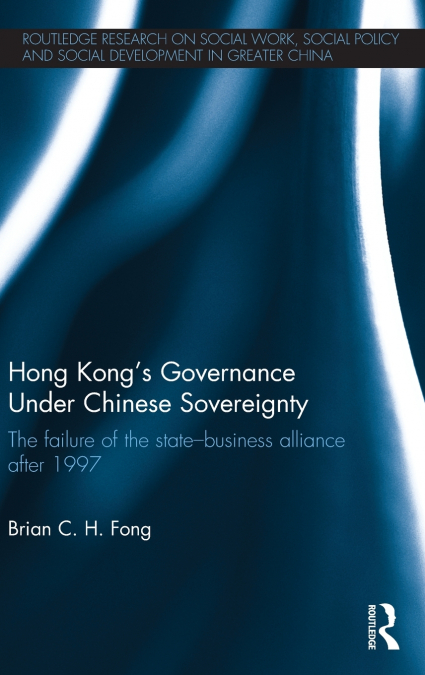 Hong Kong’s Governance Under Chinese Sovereignty