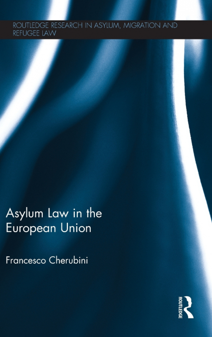 Asylum Law in the European Union
