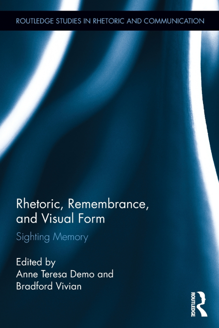 Rhetoric, Remembrance, and Visual Form