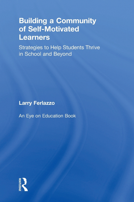 Building a Community of Self-Motivated Learners