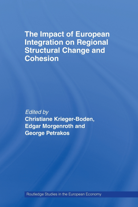 The Impact of European Integration on Regional Structural Change and Cohesion