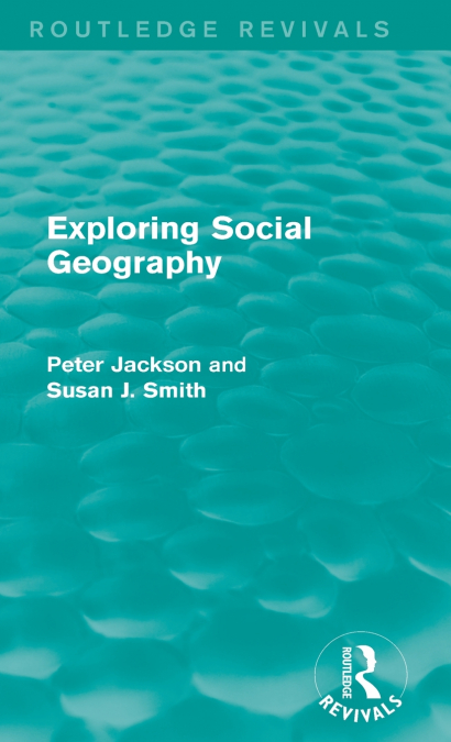 Exploring Social Geography (Routledge Revivals)