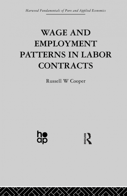 Wage & Employment Patterns in Labor Contracts