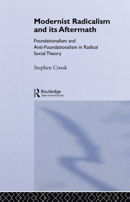 Modernist Radicalism and its Aftermath