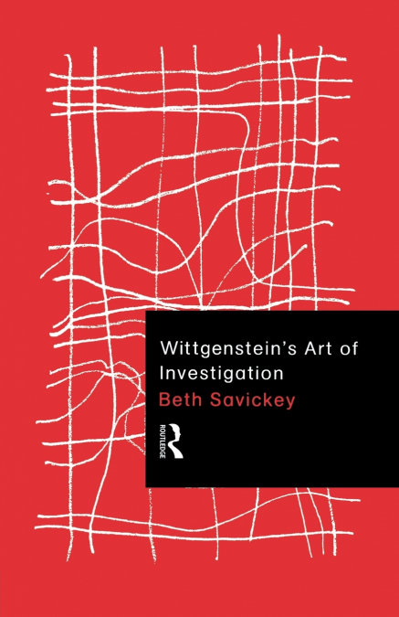 Wittgenstein’s Art of Investigation