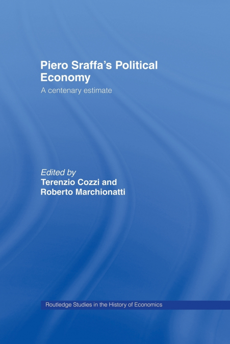 Piero Sraffa’s Political Economy