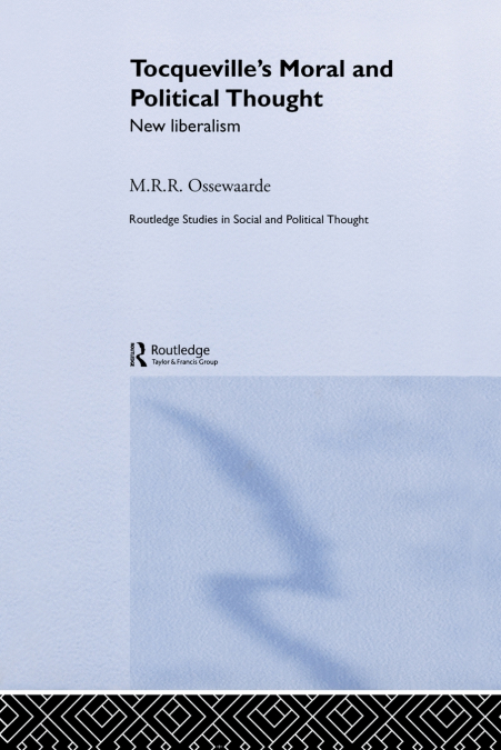 Tocqueville’s Political and Moral Thought