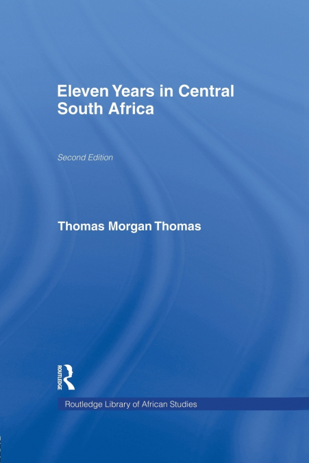 Eleven Years in Central South Africa