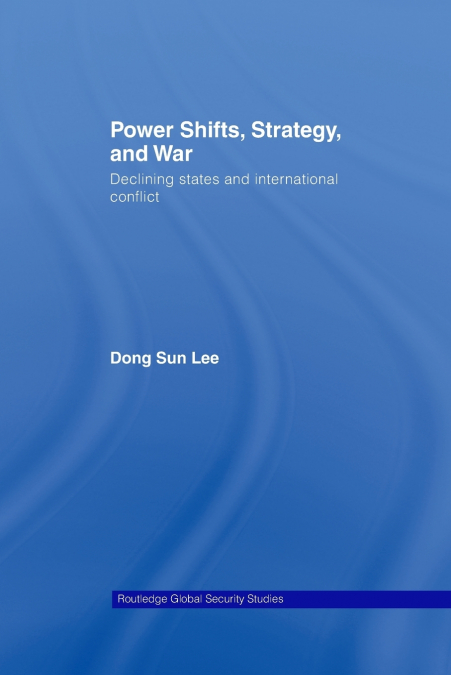 Power Shifts, Strategy and War