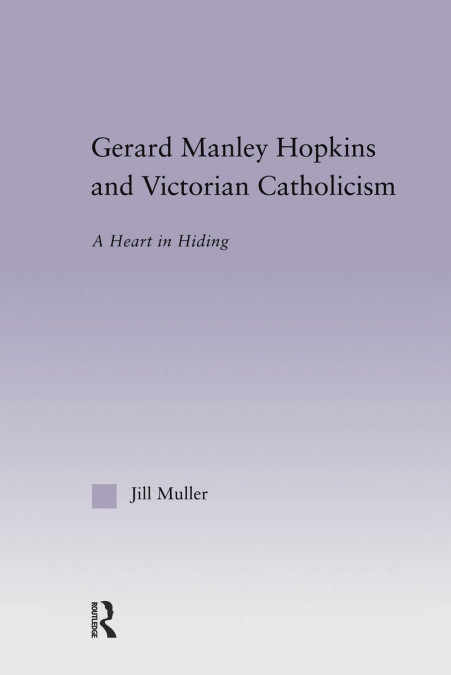 Gerard Manley Hopkins and Victorian Catholicism