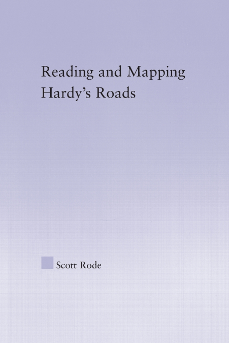 Reading and Mapping Hardy’s Roads